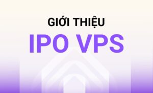 gioi thieu ipo vps 1